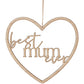 Wooden Best Mum Ever Heart Wreath